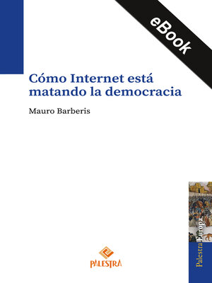 cover image of Cómo Internet está matando la democracia